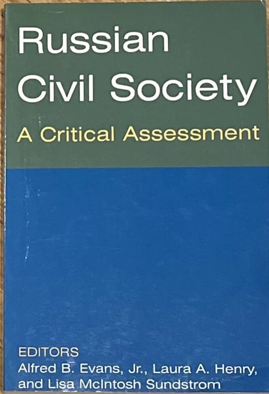 Russian Civil Society A Critical Assessment Evans Henry Sundstrom M E Sharpe