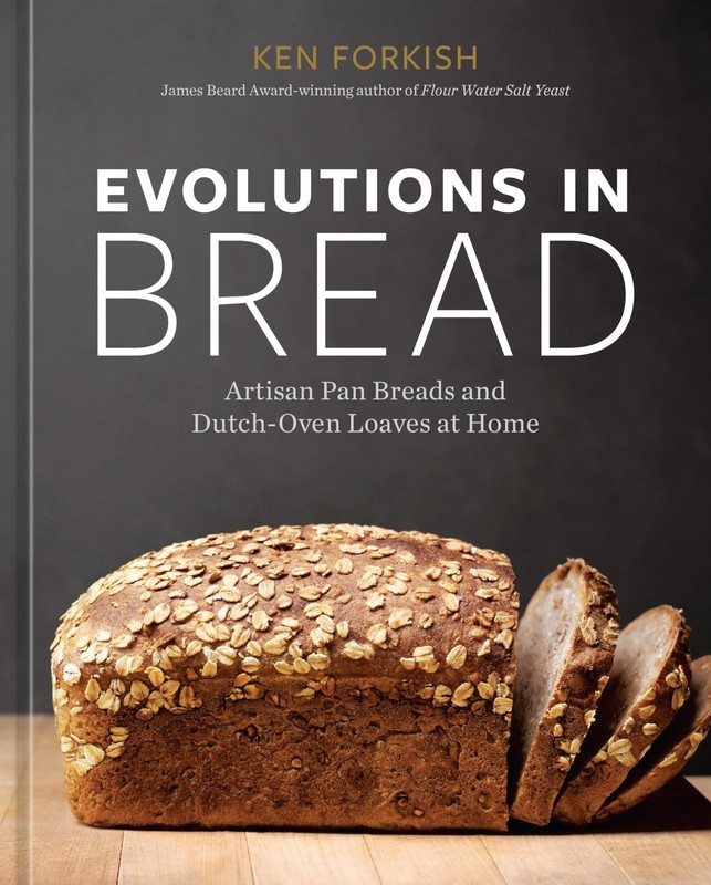 Evolutions in Bread: Artisan Pan Breads and Dutch-Oven Loaves at Home [A baking