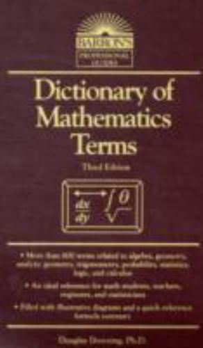 Dictionary of Mathematics Terms by Downing, Douglas