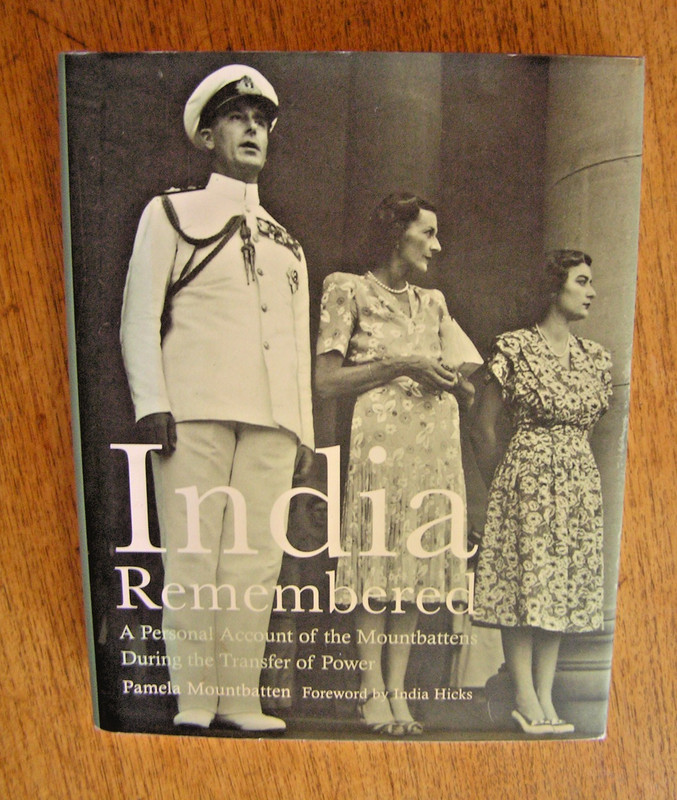2007. INDIA REMEMBERED. PAMELA MOUNTBATTEN.PARTITION. VICEROY. PAKISTAN. DIARIES