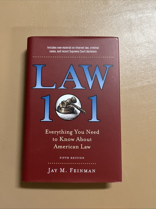 Law 101: Everything You Need to Know About American Law by Jay M. Feinman 2018