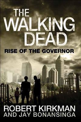 The Walking Dead: Rise of the Governor by Robert Kirkman; Jay Bonansinga