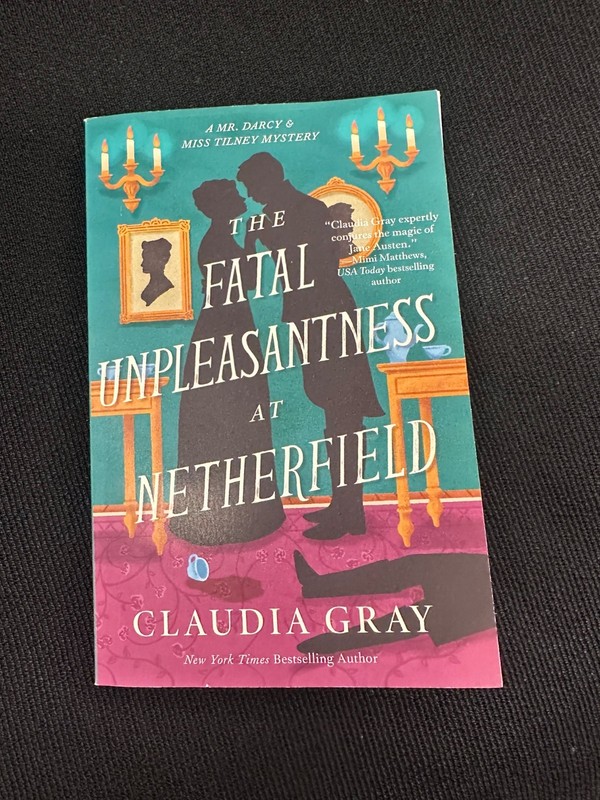 The Fatal Unpleasantness at Netherfield by Claudia Gray PB, 2025, VG +