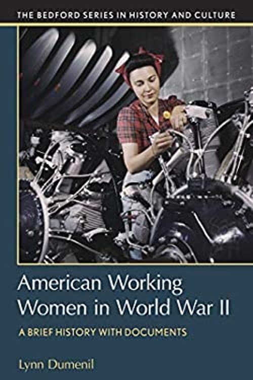 American Working Women in World War II : A Brief History with Doc