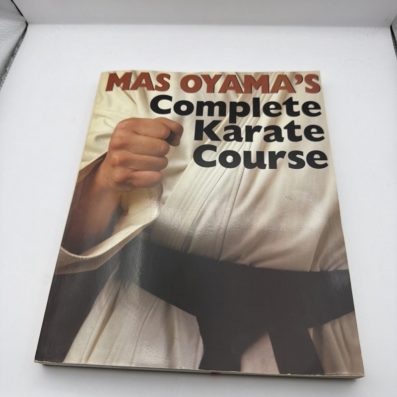 Mas Oyama’s Complete Karate Course, Oyama, Mas,Oyama, Masutatsu, 9780806988450
