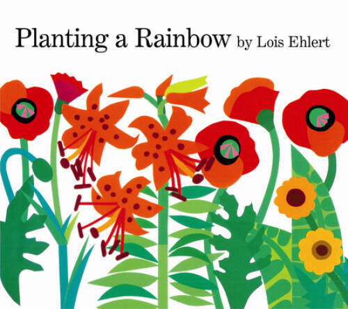 Planting a Rainbow – Paperback By Ehlert, Lois – VERY GOOD