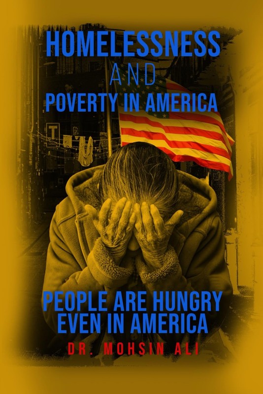 HOMELESSNESS AND POVERTY IN AMERICA: PEOPLE ARE HUNGRY EVEN IN AMERICA