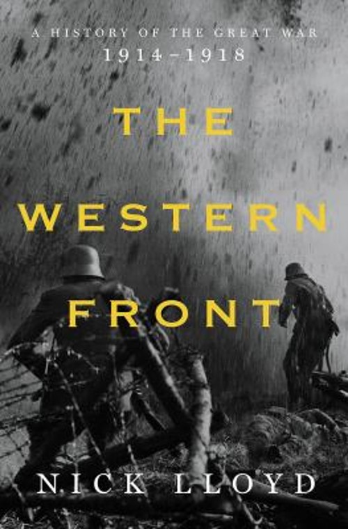 The Western Front : A History of the Great War, 1914-1918 Hardcov