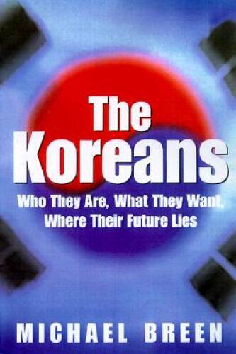 The Koreans: Americas Troubled Relations with North and South Korea – GOOD
