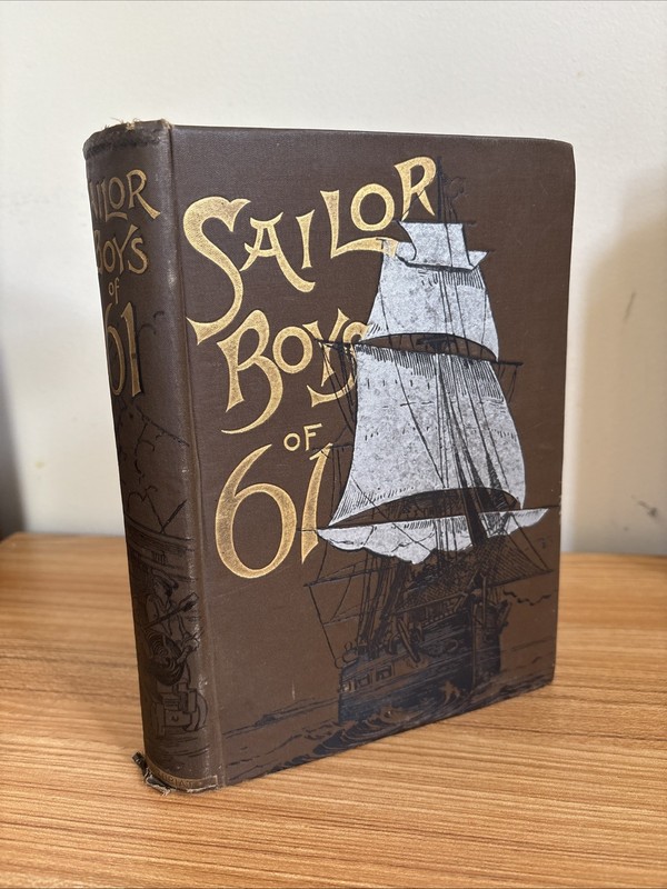 Sailor Boys of 61, James Russell Soley, Estes and Lauriat, 1888