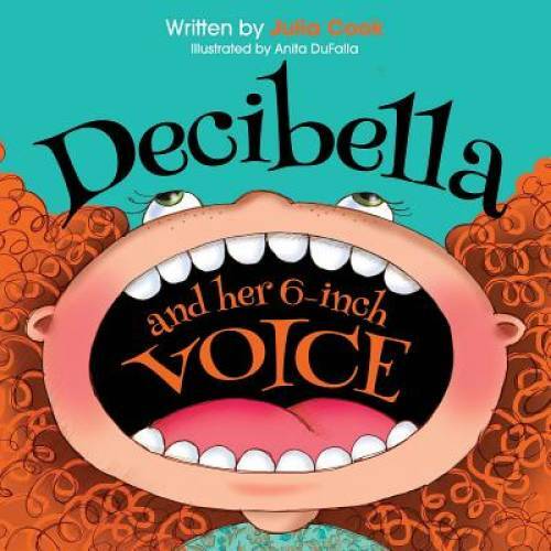 Decibella and Her 6-Inch Voice (Communicate With Confidence) – Paperback – GOOD