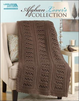 UNKNO Afghan Lover’s Collection by Leisure Arts, Inc.