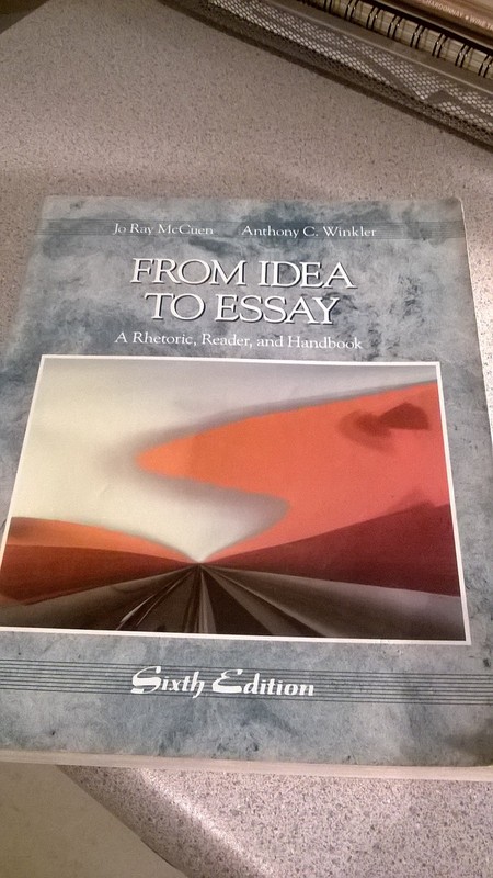 From Idea to Essay: A Rhetoric, Reader and Handbook