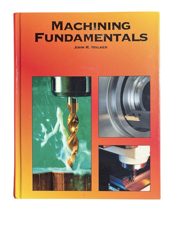 Machining Fundamentals by John R. Walker (2004, Hardcover)