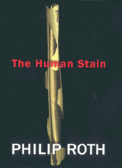 The Human Stain By Philip ROTH. 9780224060905