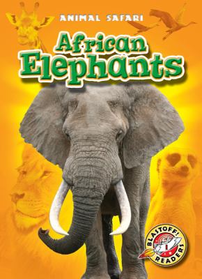 African Elephants (Blastoff! Readers: Animal Safari) by Kari Schuetz, Acceptable