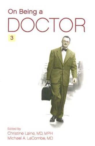 On Being a Doctor 3: Voices of Physicians and Patients – Paperback – VERY GOOD