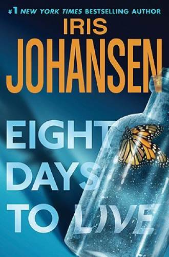 Eight Days to Live: An Eve Duncan Forensics Thriller – Hardcover – VERY GOOD
