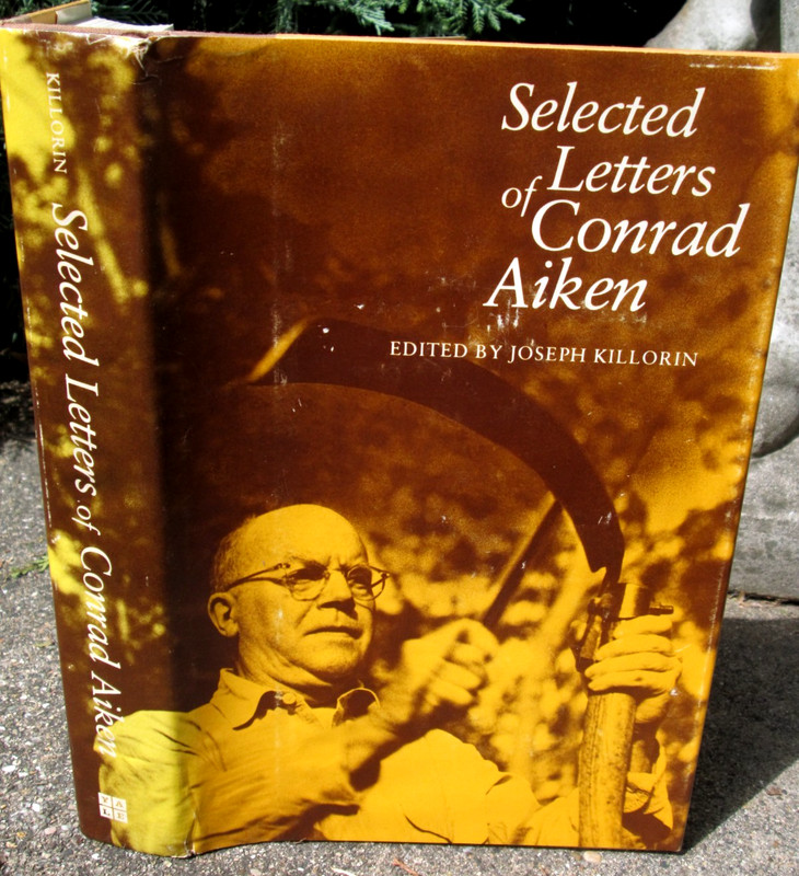 Selected Letters of Conrad Aiken by Conrad Aiken Yale University Press HCDJ 1978