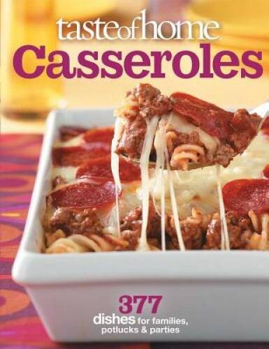 Taste of Home: Casseroles: 377 Dishes for Families, Potlu – ACCEPTABLE