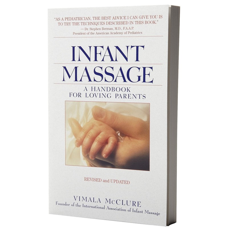 Infant Massage–Revised Edition: A Handbook for Loving Parents – paperback M…