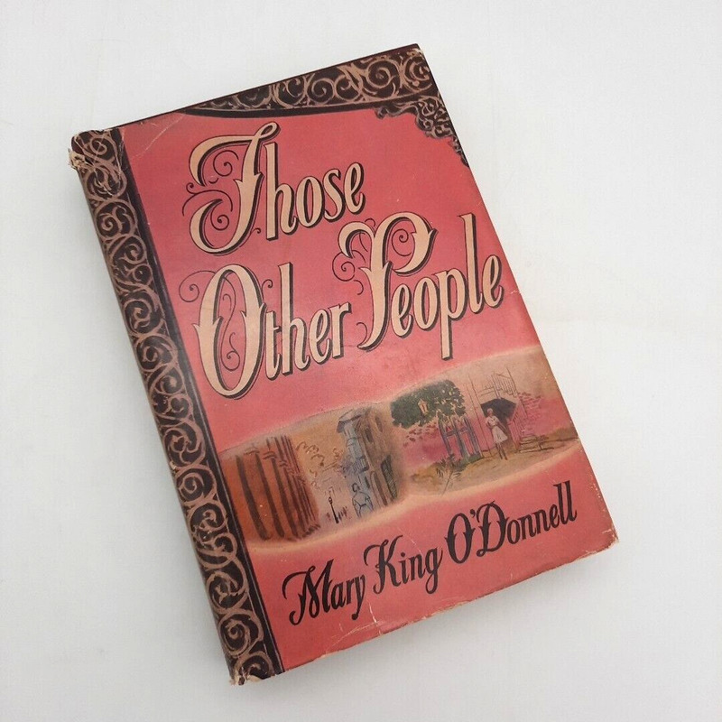 1946 Those Other People by Mary King O’Donnell HCDJ 1930s French Quarter Fiction