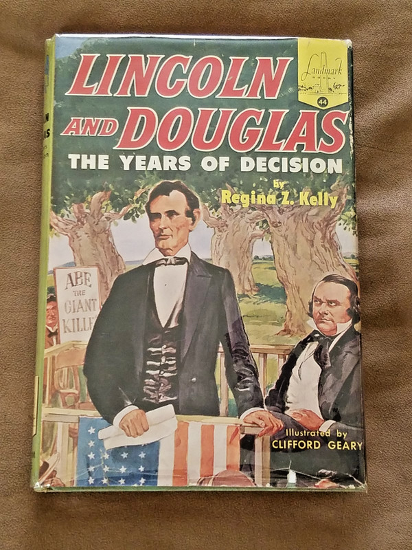 Lincoln and Douglas: THE YEARS OF DESISION 1954 Landmark/Randon House HCDJ VG+
