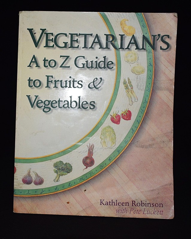 Vegetarian’s A to Z Guide to Fruits and Vegetables~c1996~Pages 210 ~ Paperback