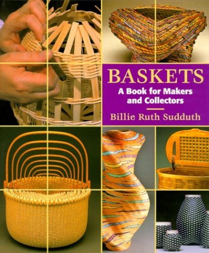 Baskets: A Book for Makers and Collectors – Hardcover – GOOD