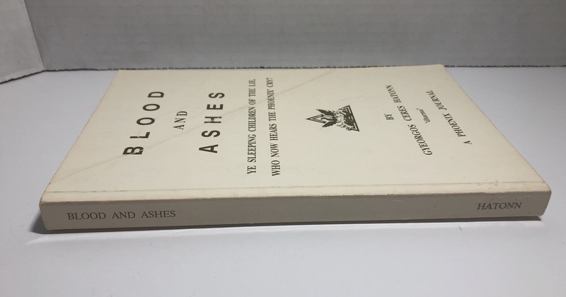 Blood & Ashes Ye Sleeping Children by Gyeorgos C. Hatonn A Phoenix Journal Rare gallery