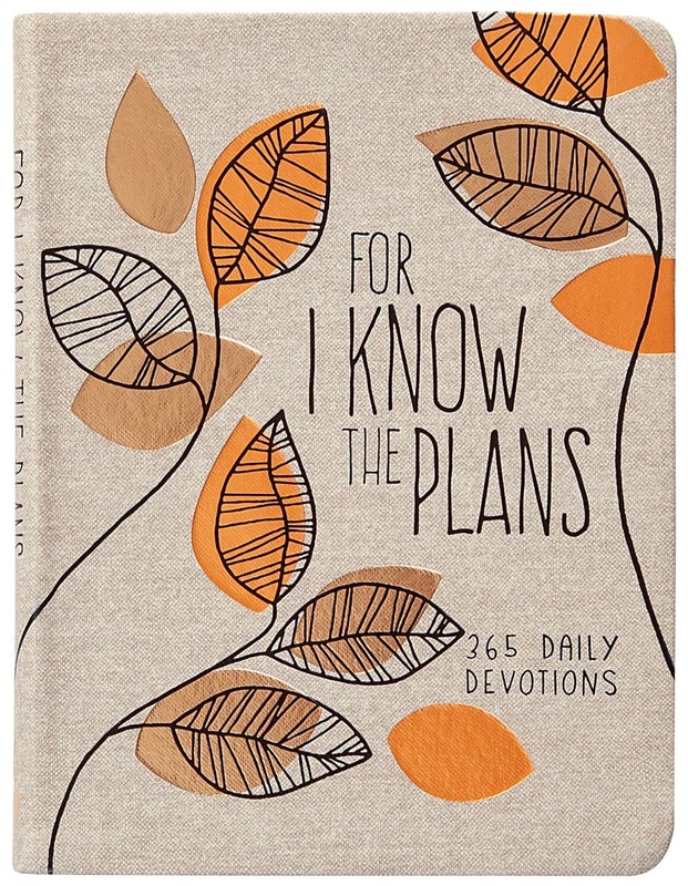 For I Know the Plans: 365 Daily Devotions .. NEW