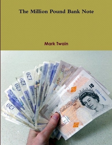 Mark Twain The Million Pound Bank Note (Paperback) (UK IMPORT)
