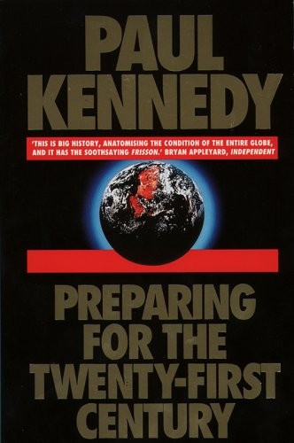 Preparing for the Twenty-First Century by Kennedy, Paul M.