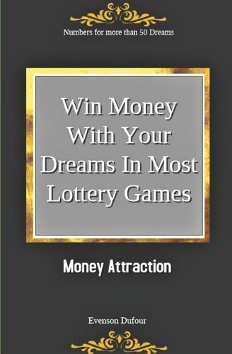 Evenson Dufour Win Money with Your Dreams in Most Lottery Games (Paperback)