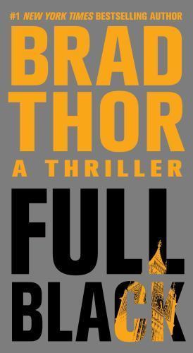 Full Black: A Thriller; The Scot Harvath Se- 9781416586623, paperback, Brad Thor
