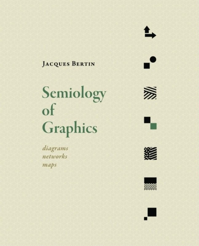 Semiology of Graphics: Diagrams, Networks, Maps by Jacques Bertin (English) Hard
