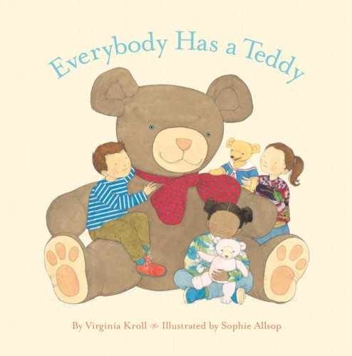Everybody Has a Teddy – Hardcover, by Kroll Virginia L. – Very Good l