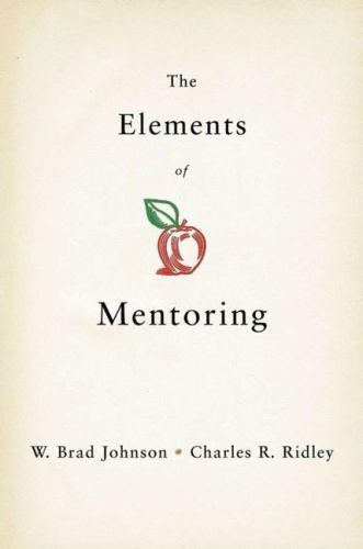 The Elements of Mentoring by Ridley, Charles R.,Johnson, W. Brad, Acceptable Boo