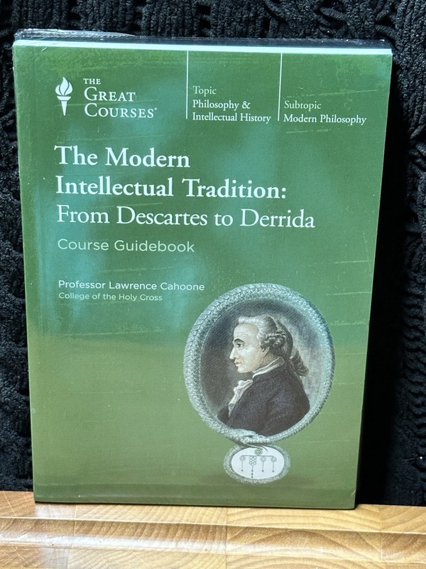 The Great Courses- The Modern Intellectual Tradition: From Descartes to Derrida