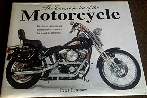 Encyclopedia of the Motorcycle – Hardcover By Henshaw, Peter – GOOD