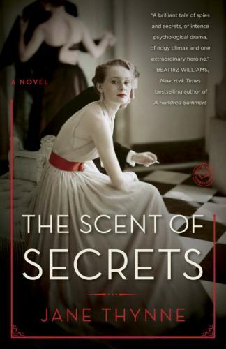 Clara Vine Ser.: The Scent of Secrets : A Novel by Jane Thynne (2015, Trade Pape