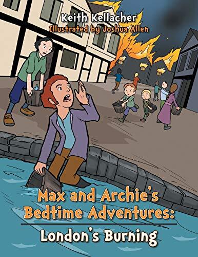 Max and Archies Bedtime Adventures: London’s Burning