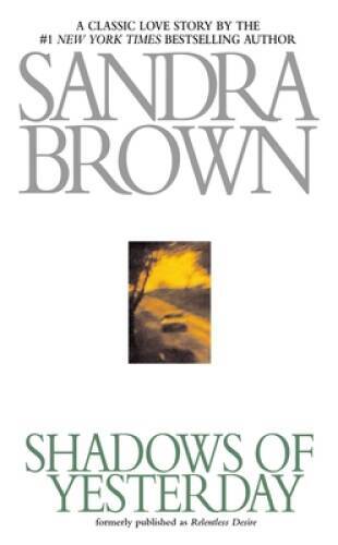 Shadows of Yesterday – Mass Market Paperback By Brown, Sandra – GOOD