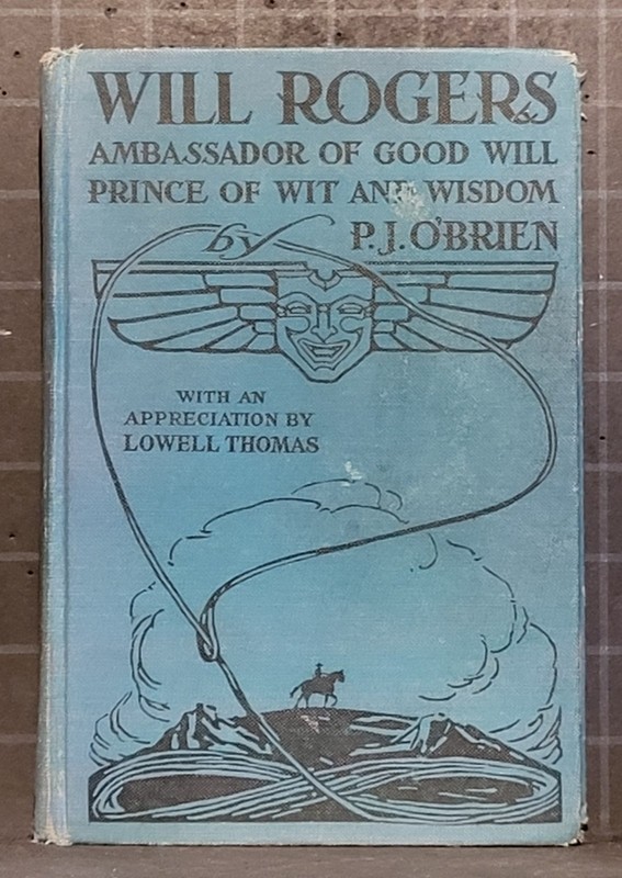 Will Rogers : Ambassador of Good Will by P. J, O’Brien 1935 Hardcover 2459