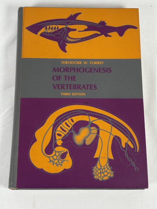 Morphogenesis of the Vertebrates by Theodore W. Torrey