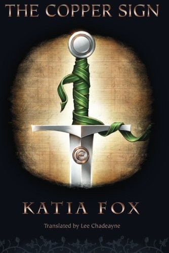 THE COPPER SIGN By Katia Fox & Lee Chadeayne *Excellent Condition*