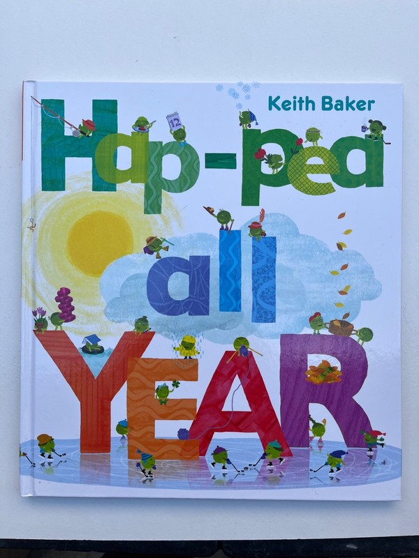 Hap-Pea All Year (The Peas Series) – Hardcover By Baker, Keith – GOOD