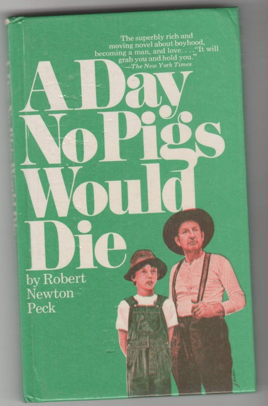 A DAY NO PIGS WOULD DIE