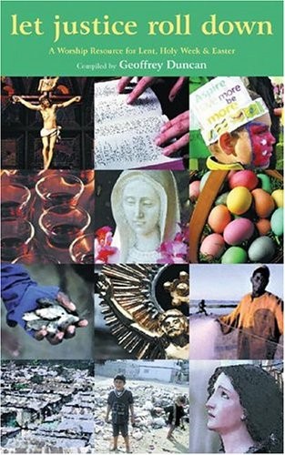 Let Justice Roll Down: A Worship Resource for Lent, Holy Wee – VERY GOOD