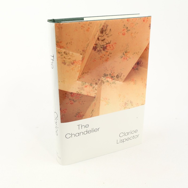 The Chandelier Clarice Lispector 2018 First Edition New Directions